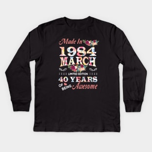 March Flower Made In 1984 40 Years Of Being Awesome Kids Long Sleeve T-Shirt